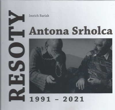 Resoty Antona Srholca 1991 - 2021 Resoty Antona Srholca 1991 - 2021