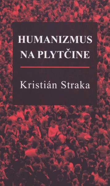 Humanizmus na plytčine Humanizmus na plytčine