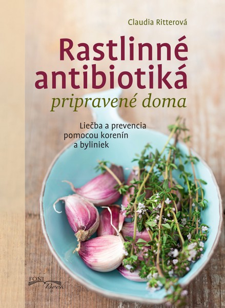 Rastlinné antibiotiká pripravené doma Rastlinné antibiotiká pripravené doma