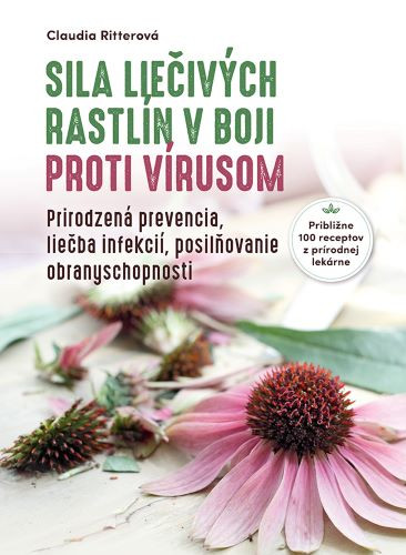 Sila liečivých rastlín v boji proti vírusom Sila liečivých rastlín v boji proti vírusom