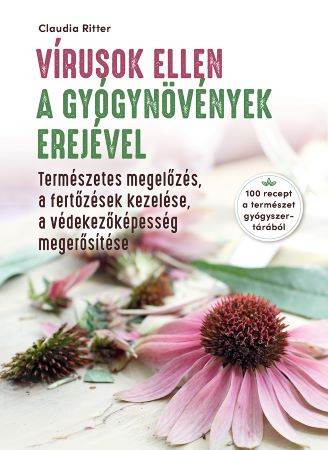 Vírusok ellen a gyógynovények erejével Vírusok ellen a gyógynovények erejével