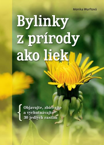 Bylinky z prírody ako liek Bylinky z prírody ako liek