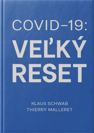 Covid -19. Veľký reset Covid -19. Veľký reset
