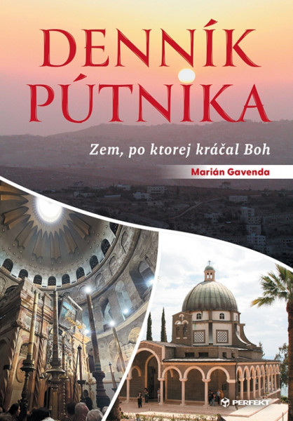 Denník pútnika /Zem, po ktorej kráčal Boh/ Denník pútnika /Zem, po ktorej kráčal Boh/