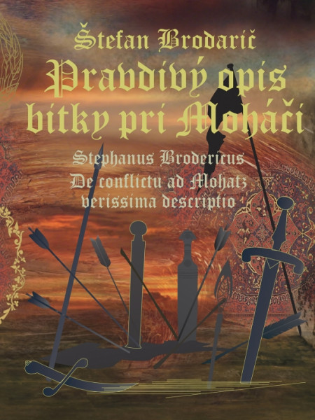 Pravdivý opis bitky pri Moháči /De conflictu ad Mohatz verissima descriptio