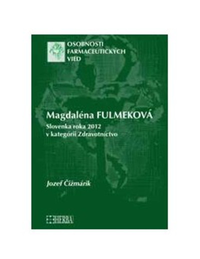 Magdaléna Fulmeková. Slovenka roka 2012 v kategórii Zdravotníctvo