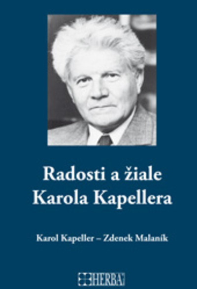 Radosti a žiale Karola Kapellera