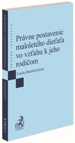 Právne postavenie maloletého dieťaťa vo vzťahu k jeho rodičom