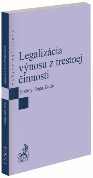 Legalizácia výnosu z trestnej činnosti Legalizácia výnosu z trestnej činnosti