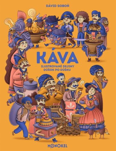 Káva - Ilustrované dejiny dúšok po dúšku