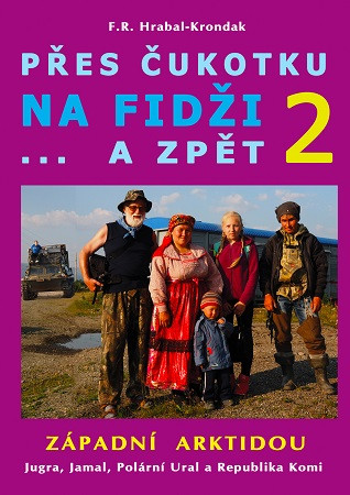 Přes Čukotku na Fidži a zpět 2 - Západní Arktidou Přes Čukotku na Fidži a zpět 2 - Západní Arktidou