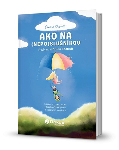Ako na (nepo)slušníkov