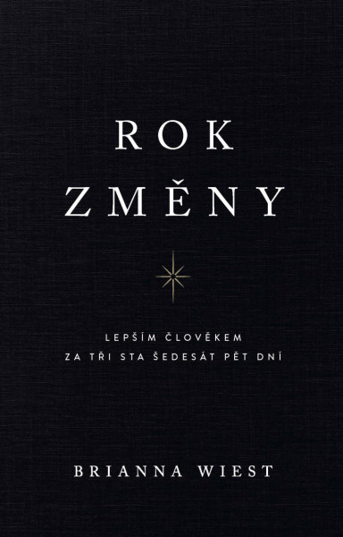 Rok změny - Lepším člověkem za tři sta šedesát pět dní Rok změny - Lepším člověkem za tři sta šedesát pět dní