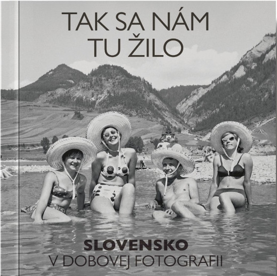 Tak sa nám tu žilo Tak sa nám tu žilo