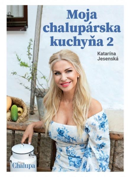 Moja chalupárska kuchyňa 2 Moja chalupárska kuchyňa 2