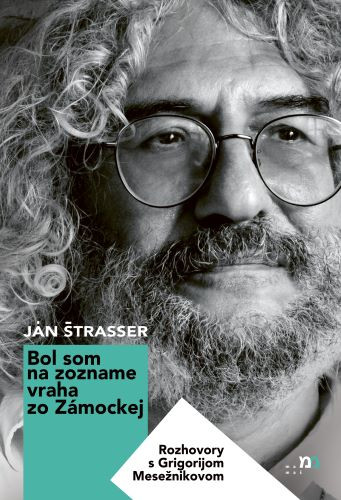Bol som na zozname vraha zo Zámockej Bol som na zozname vraha zo Zámockej