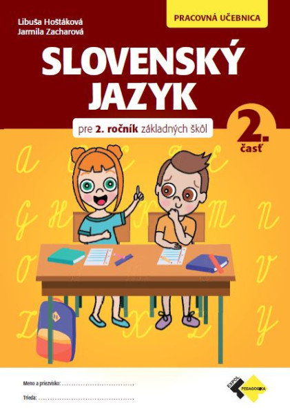 Slovenský jazyk pre 2.ročník ZŠ - 2.časť Slovenský jazyk pre 2.ročník ZŠ - 2.časť