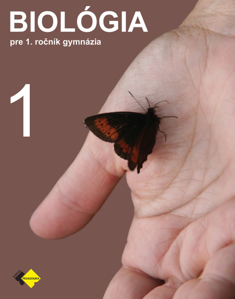 Biológia pre 1. ročník gymnázia - Svet živých organizmov Biológia pre 1. ročník gymnázia - Svet živých organizmov