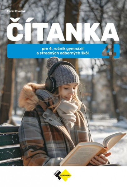 Čítanka pre 4.ročník gymnázií a SOŠ Čítanka pre 4.ročník gymnázií a SOŠ