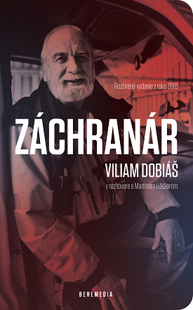Záchranár Viliam Dobiáš (Rozšírené vydanie) Záchranár Viliam Dobiáš (Rozšírené vydanie)