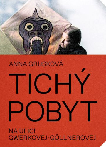 Tichý pobyt na ulici Gwerkovej-Göllnerovej (2.vydanie) Tichý pobyt na ulici Gwerkovej-Göllnerovej (2.vydanie)