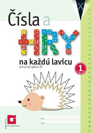 Čísla a hry na každú lavicu pre 1. cyklus ZŠ Čísla a hry na každú lavicu pre 1. cyklus ZŠ