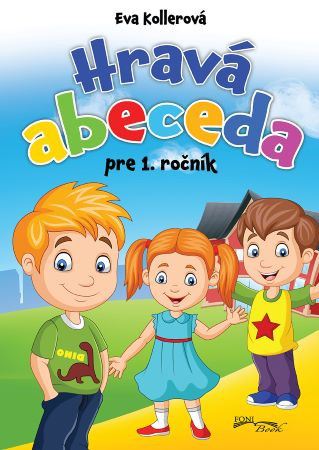 Hravá abeceda pre 1. ročník Hravá abeceda pre 1. ročník