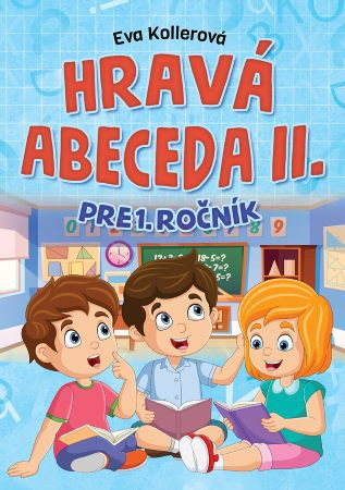Hravá abeceda II. pre 1.ročník Hravá abeceda II. pre 1.ročník