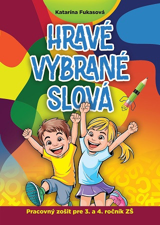 Hravé vybrané slová Hravé vybrané slová
