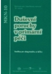 Duševní poruchy v primární péči - vodítka pro diagnostiku a léčbu Duševní poruchy v primární péči - vodítka pro diagnostiku a léčbu