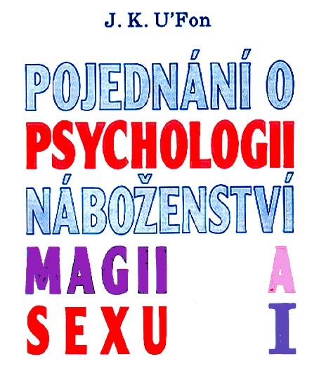 Pojednání o psychologii, magii a sexu 1 Pojednání o psychologii, magii a sexu 1