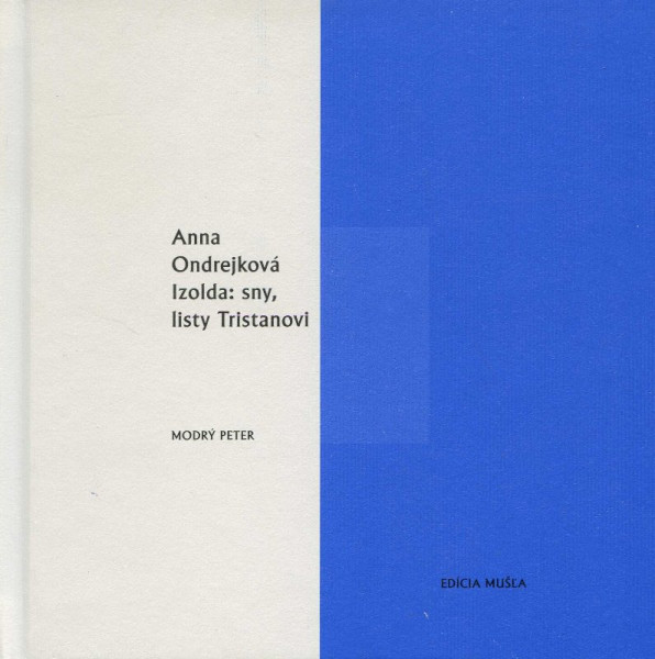 Izolda: sny, listy Tristanovi Izolda: sny, listy Tristanovi