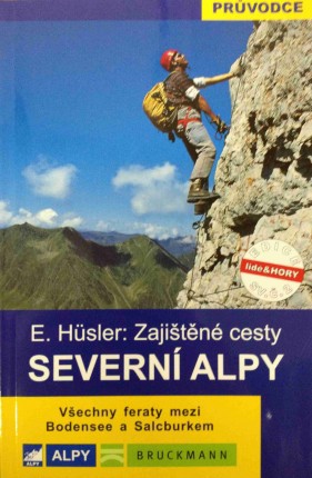 Zajištěné cesty Severní Alpy Zajištěné cesty Severní Alpy