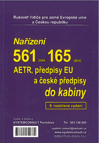 Nařízení 561/2006, 165/2014, AETR, předpisy EU a české předpisy do kabiny Nařízení 561/2006, 165/2014, AETR, předpisy EU a české předpisy do kabiny