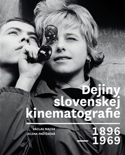 Dejiny slovenskej kinematografie 1896 - 1969 Dejiny slovenskej kinematografie 1896 - 1969