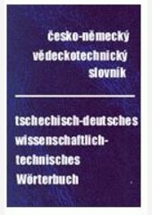 Německo-český vědeckotechnický slovník Německo-český vědeckotechnický slovník