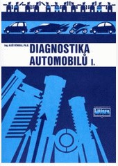 Diagnostika automobilů I. Diagnostika automobilů I.