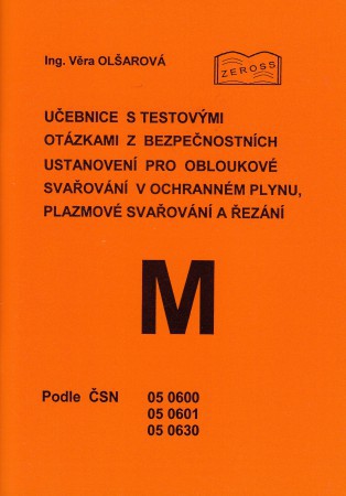 Učebnice s testovými otázkami z bezpečnostních ustanovení pro obloukové svařování v ochranném plynu,