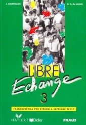 Libre Echange 3 - Livre de l´éleve Libre Echange 3 - Livre de l´éleve