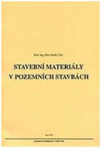 Stavební materiály v pozemních stavbách Stavební materiály v pozemních stavbách