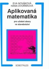 Aplikovaná matematika pro stavební obory Aplikovaná matematika pro stavební obory