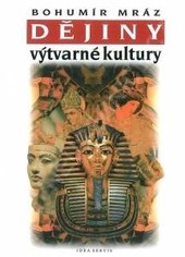 Dějiny výtvarné kultury 1 - 6. vydání Dějiny výtvarné kultury 1 - 6. vydání
