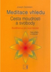 Meditace vhledu - Cesta moudrosti a svobody Meditace vhledu - Cesta moudrosti a svobody