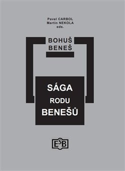 Sága rodu Benešů Sága rodu Benešů