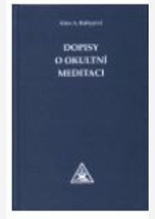 Dopisy o okultní meditaci Dopisy o okultní meditaci