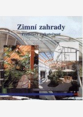 Zimní zahrady. Představy a skutečnost. P Zimní zahrady. Představy a skutečnost. P