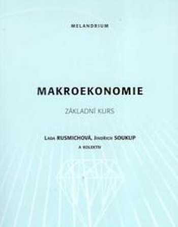 Makroekonomie - Základní kurs Makroekonomie - Základní kurs