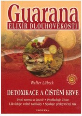 Guarana elixír dlouhověkosti Guarana elixír dlouhověkosti