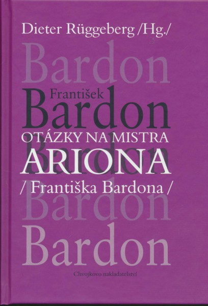 Otázky na mistra ARIONA (Františka Bardona) Otázky na mistra ARIONA (Františka Bardona)