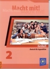 Macht mit! - 2. diel, kniha pre žiaka (slovenská verzia) Macht mit! - 2. diel, kniha pre žiaka (slovenská verzia)